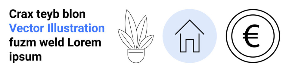 Potted plant, house outline within a blue circle, and Euro symbol in a circle. Ideal for finance, home decor, nature, sustainability, real estate, banking flat landing page banner
