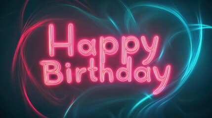 Obraz premium Neon Birthday Greeting with Colorful Swirls and Bright Glow Effect, Perfect for Celebrations and Party Invitations in a Festive Atmosphere