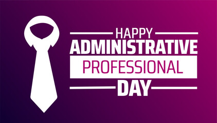 administrative professional day background banner or poster design template. observed every year in  April. Holiday concept. Use to any Template, card, poster, placard, template.