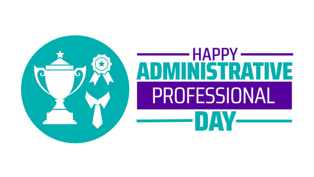 administrative professional day background banner or poster design template. observed every year in  April. Holiday concept. Use to any Template, card, poster, placard, template.