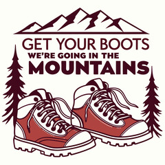 Get Your Boots SVG | Hiking in the Mountains Design