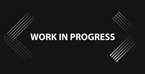 Work in progress, coming soon, sign vector
