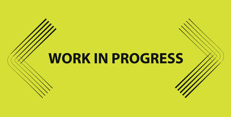Work in progress, coming soon, sign vector