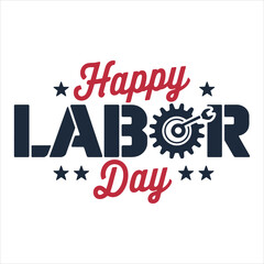 Happy Labor Day Vector with Wrench and Gear Typography T shirt Design.