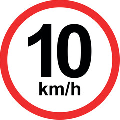 Speed limit traffic sign showing 10 km/h restriction in red circle isolated on white background