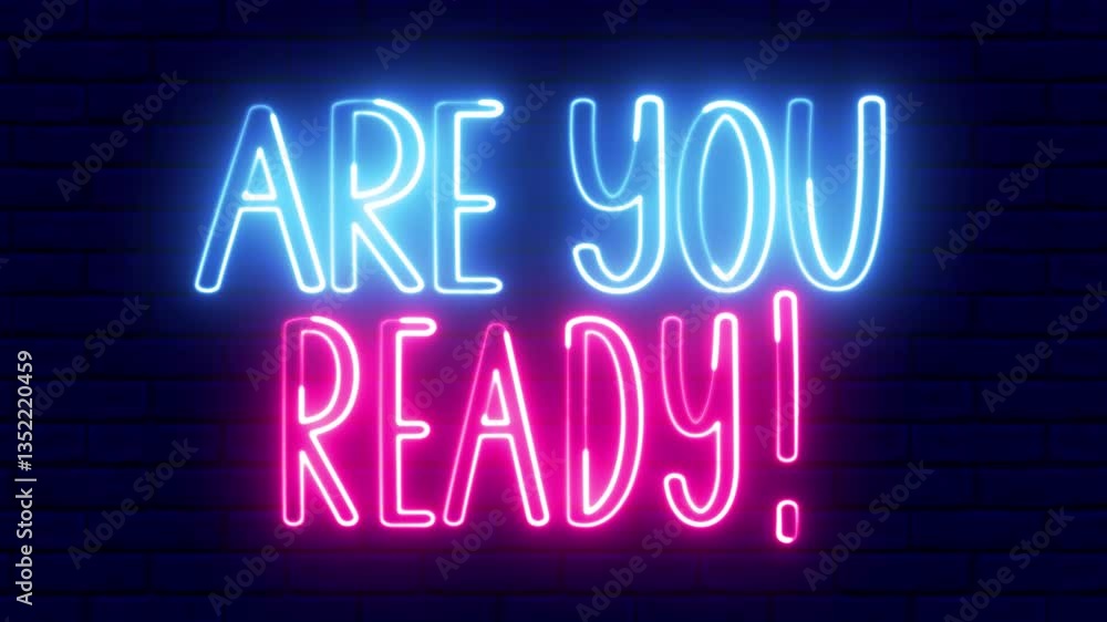 Poster are you ready neon sign. are you ready text font with light. luminous and shimmering haze inside the