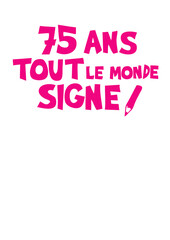 75 ans tout le monde signe anniversaire