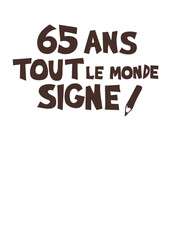 65 ans tout le monde signe anniversaire