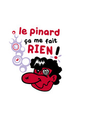 le pinard ca me fait rien humour alcool personnage saoul bourré