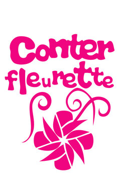 conter fleurette fleur expression amour citation