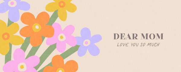 Spring or summer banner design with hand drawn flowers. Template for card, poster, promotional material, web banner for Mother's Day. Cute modern style, vector illustration.