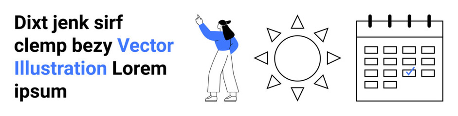 Woman gesturing near sun and calendar icon, symbolizing ideas, productivity, scheduling, time management, energy, creativity, and planning. Ideal for apps websites guides or a simple landing page