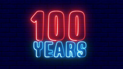 Obraz premium 100 Years neon sign. 100 Years text font with neon light. Luminous and shimmering haze inside the letters of the text 100 years. 100th.