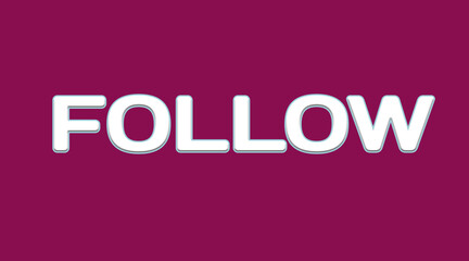 FOLLOW Word in White 3D Letters with Light Blue Outline on Dark Pink Background, Social Media Typography