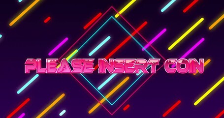 Colorful neon Please Insert Coin animation over diagonal lines on dark background - Powered by Adobe