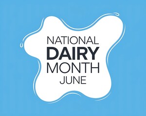 National Dairy Month: Celebrate the month of June with a vibrant design promoting National Dairy Month, showcasing fresh dairy products.
