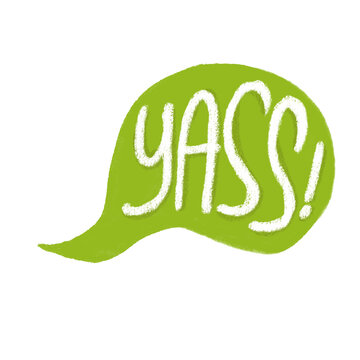 Yass! Speech Bubble Illustration