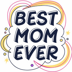 Multicolor Best Mom Ever Lettering – Print-Ready SVG & PNG