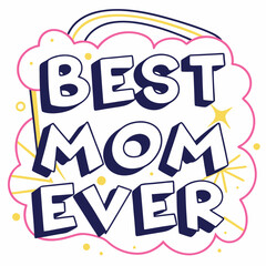 Multicolor Best Mom Ever Lettering – Print-Ready SVG & PNG