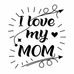 Black and White I Love My Mom Calligraphy – Editable PNG