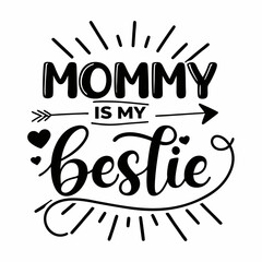 Black and White Mommy is My Bestie Lettering – Editable PNG