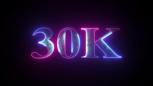 Abstract glowing neon light 30K letter animation. 30K followers or subscribers