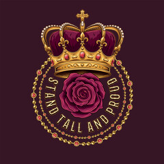 Circular label with imperial golden crown, jewelry chains with rhinestones, rose flower, text Stand tall and proud. Detailed composition in vintage style.