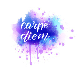 Carpe diem - handwritten modern calligraphy lettering text on abstract watercolor paint splash background. Inspirational text.