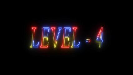 Level 4 text with neon light. Level Up neon sign. neon letters spelling out level 4 appear on screen.