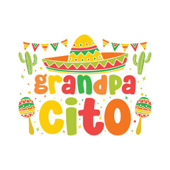 Cinco de mayo grandpa cito Mexico Fiesta, Cinco de mayo family Mexico Fiesta