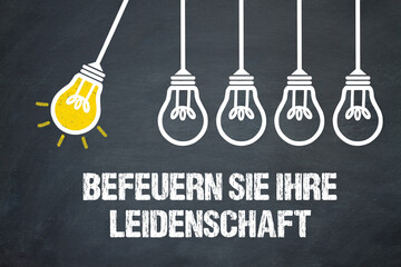 Befeuern Sie Ihre Leidenschaft
