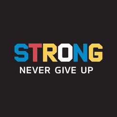 Strong Typography Motivational Quote Design,Bold Strong Lettering with Reflection Effect,Strong Never Give Up Inspirational Text Design,Colorful Sports Style Strong Typography,Modern Strong Text 
