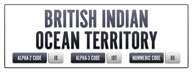 Fototapeta premium British Indian Ocean Territory. Illustration with ISO 3166-1 Country Code. ISO Alpha-2, Alpha-3 and Numeric code. Two three letters and numbers.