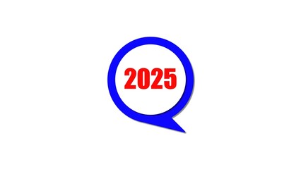 A speech bubble graphic featuring the year 2025 in bold red text on a white background, outlined in blue.