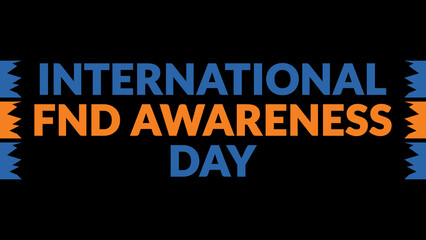 International FND Awareness Day text with side lines on a black background. Which is observed every year in April to celebrate International FND Awareness Day.