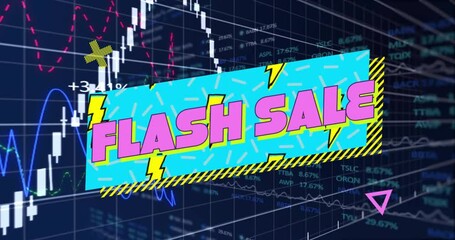 Flash Sale text with lightning bolts over financial stock market data animation - Powered by Adobe