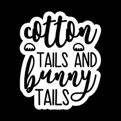 Cotton Tails And Bunny Tails