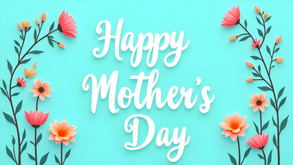 Obraz premium Happy Mother's Day 2025 Floral Greeting Card – Vibrant Spring Flowers on Turquoise Background