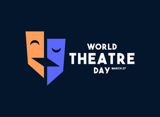 World Theatre Day. March 27. Happy and sad mask. Flat design vector. Banner, card, background.