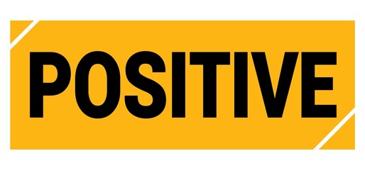 POSITIVE text on yellow-black grungy stamp sign.