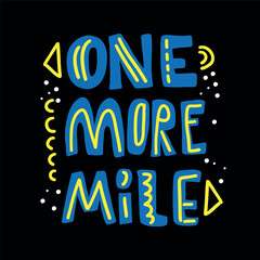 Motivational lettering about sports - One mor mile