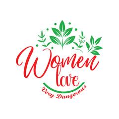 Obraz premium Bold Women Love Very Dangerous T-Shirt Design Vector