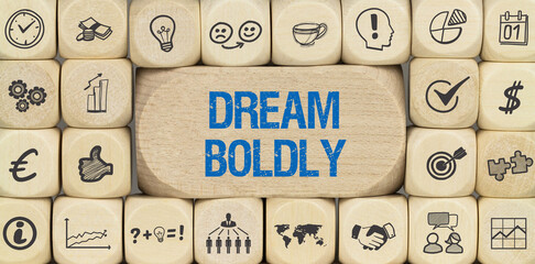 Dream Boldly	
