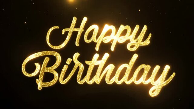 Golden happy birthday text in glowing cursive letters with sparkling light on dark festive background

