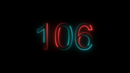 A  glowing neon 106 number illustration . on a black background. and 4k illustration.