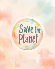 A minimalistic Earth Day background with soft pastel colors and a subtle "Save the Planet" typography,