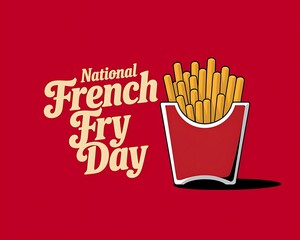 National French Fry Day with Large Portions of Fries for July 13 Celebration Graphics