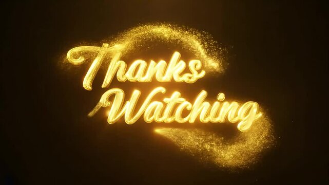 THANKS WATCHING text animation with golden dust on dark background perfect for video endings and presentations