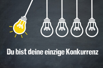 Fototapeta premium Du bist deine einzige Konkurrenz 