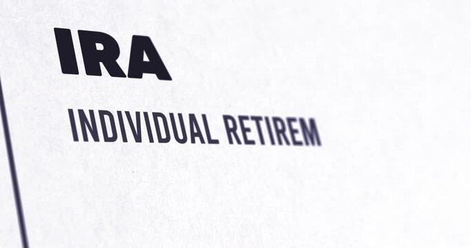 IRA meaning, Individual Retirement Account abbreviation, pension savings, IRA acronym, close-up, footage